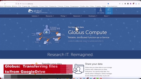 Thumbnail for Globus:  Transferring &amp; Sharing GoogleDrive Files