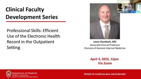 Thumbnail for entry Clinical Faculty Development Series | Professional Skills: Efficient Use of the EHR in the Outpatient Setting
