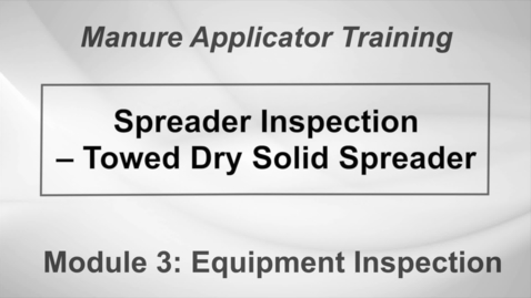 Thumbnail for entry WS_DS_M3-3_Spreader Inspection - Towed Dry Solid Spreader