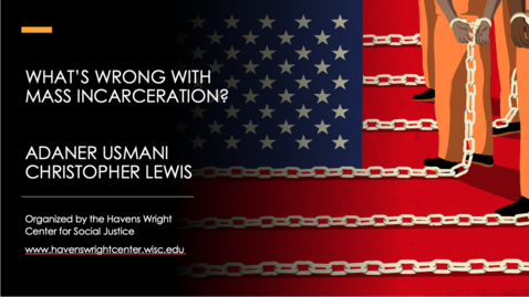 Thumbnail for entry Adaner Usmani &amp; Christopher Lewis: What’s Wrong with Mass Incarceration?