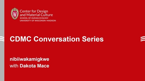 Thumbnail for entry CDMC Conversation Series: nibiiwakamigkwe