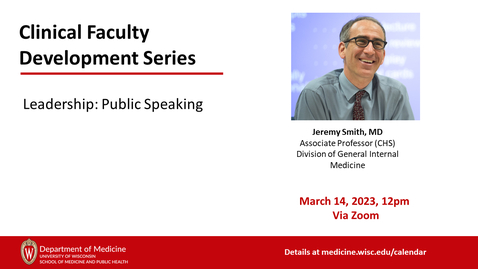 Thumbnail for entry Clinical Faculty Development Series | Leadership: Public Speaking