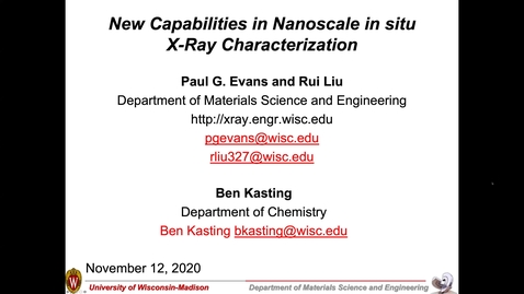 Thumbnail for entry New Capabilities in Nanoscale in situ X-Ray Characterization
