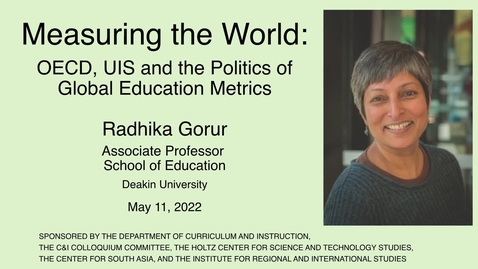 Thumbnail for C&amp;I - Radhika Gorur, "Measuring the World"