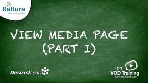 Thumbnail for entry View Media Page (Part 1) | Desire2Learn Tutorial