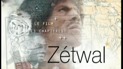 Thumbnail for entry Zetwal | UN FILM DE GILLES ELIE-DIT-COSAQUE.mp4