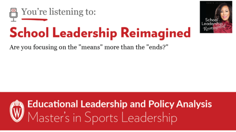 Thumbnail for School Leadership Reimagined #157 | Are you focusing on the "means" more than the "ends?"