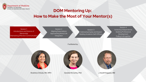 Thumbnail for DOM Mentoring Up - How to Make the Most of Your Mentors - Session 1