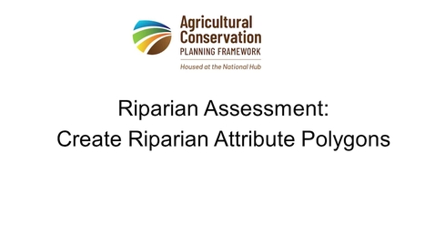 Thumbnail for 8b - Riparian Assessment - Create Riparian Attribute Polygons