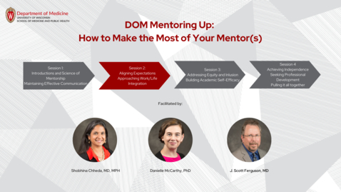 Thumbnail for DOM Mentoring Up How to Make the Most of Your Mentor(s) - Session 2