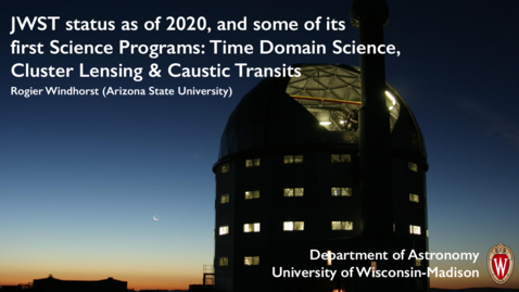 Thumbnail for JWST status as of 2020, and some of its first Science Programs: Time Domain Science, Cluster Lensing \&amp; Caustic Transits