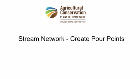 Thumbnail for 4a - Stream Network - Create Pour Points