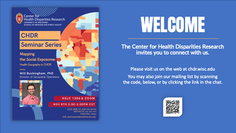 Thumbnail for The Center for Health Disparities Research (CHDR) Seminar Series with Will Buckingham PhD