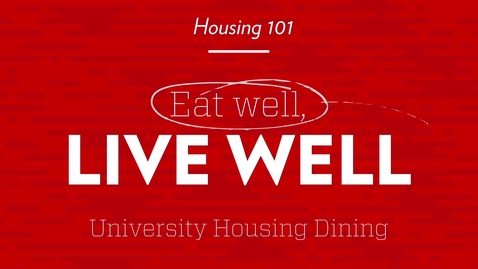 Thumbnail for Eat Well, Live Well: University Housing Dining