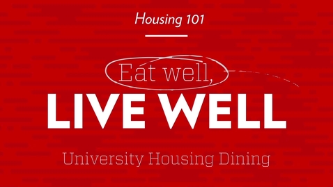 Thumbnail for entry Eat Well, Live Well: University Housing Dining