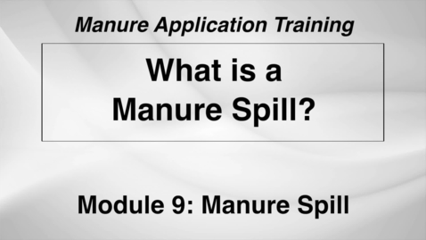Thumbnail for L WS DS M9-1 What is a Manure Spill