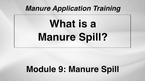 Thumbnail for entry L WS DS M9-1 What is a Manure Spill