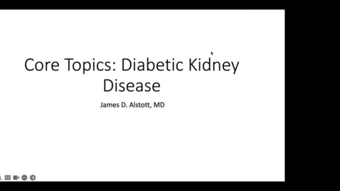 Thumbnail for 10/28 - Diabetic Kidney Disease (Alstott)