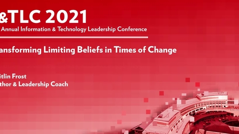Thumbnail for entry Transforming Limiting Beliefs in Times of Change