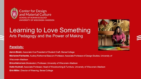Thumbnail for Learning to Love Something: Art Pedagogy and the Power of Making