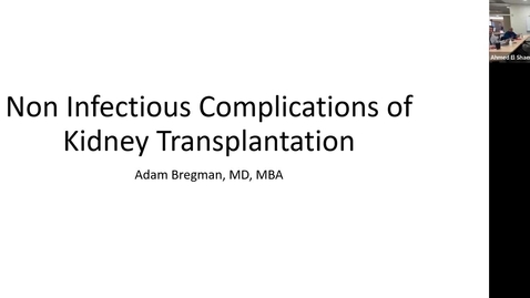 Thumbnail for 11/11 - Post-transplant Non-Infectious Complications: Lymphoproliferative disorder, DGF (Bregman)