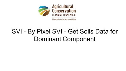 Thumbnail for 9c - SVI - By Pixel SVI - Get Soils Data for Dominant Component
