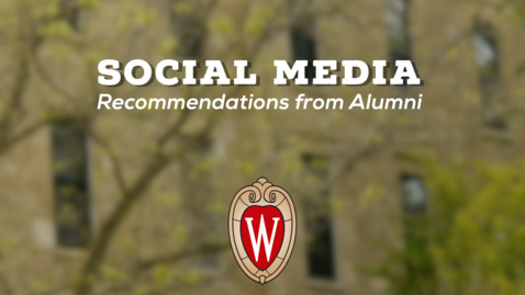 Thumbnail for entry L&amp;S Alumni Recommendations: Social Media