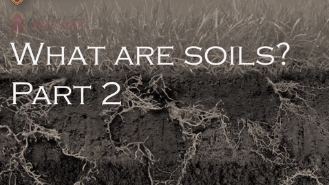 Thumbnail for 02. What are soils - part 2