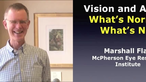 Thumbnail for Aging and Vision: What’s Normal, What’s Not?