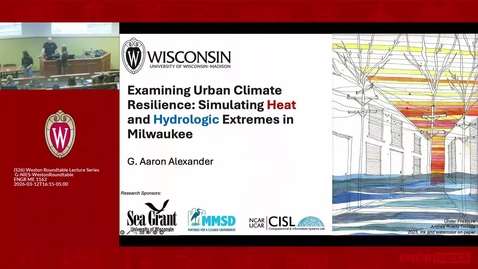 Thumbnail for Aaron Alexander: Examining Urban Climate Resilience: Simulating Heat and Hydrologic Extremes in Milwaukee (March 12, 2026)