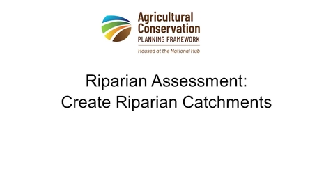 Thumbnail for  8a - Riparian Assessment - Create Riparian Catchments