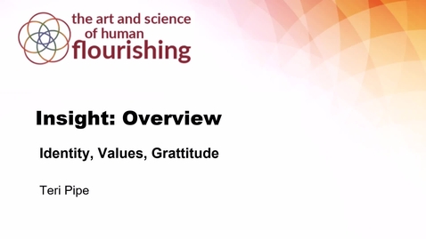 Thumbnail for Module 2 - Insight Overview - Student Flourishing - Teri Pipe