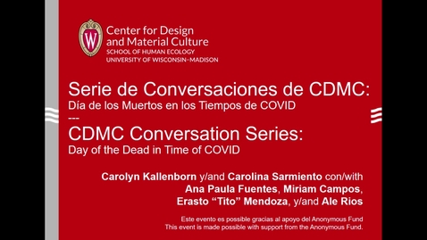 Thumbnail for CDMC Conversation Series / Serie de Conversaciones de CDMC: Día de los Muertos en los Tiempos de COVID