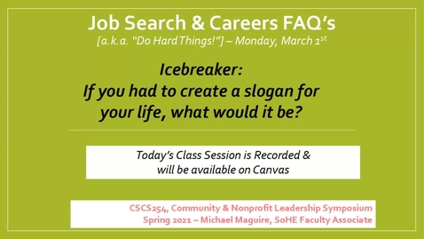 Thumbnail for 3/1/2021 - Mon March 1 - Job Search &amp; Careers FAQ's - 12:05-12:55 p.m. - recording_1
