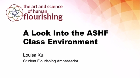Thumbnail for Module 4 - ASHF Classroom Environment - Student Flourishing - Louisa Xu