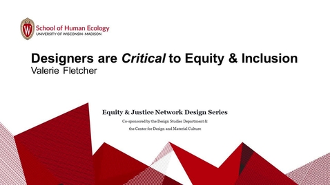 Thumbnail for entry Designers are Critical to Equity &amp; Inclusion