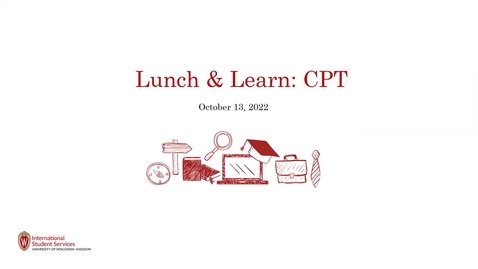 Thumbnail for entry ISS Lunch &amp; Learn: Curricular Practical Training (CPT)