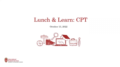 Thumbnail for ISS Lunch &amp; Learn: Curricular Practical Training (CPT)