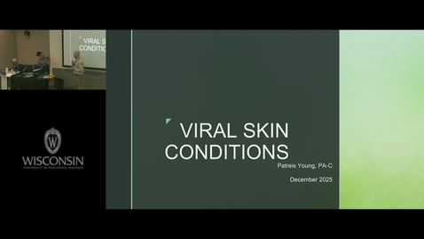 Thumbnail for PA 601 - 601 Viral Skin Conditions Patreis Young PA-C
