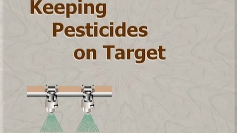 Thumbnail for entry 1.1_012_FV_Keeping Pesticides on Target