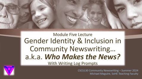 Thumbnail for Module Five Lecture - Who Makes the News.Su'24