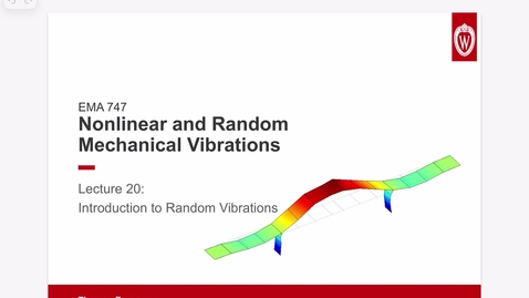 Thumbnail for Nonlinear and Random Vibrations Lecture 20: Introduction to Random Vibrations