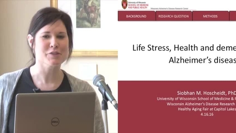 Thumbnail for entry Life Stress, Health and Alzheimer’s Disease