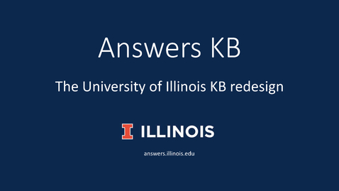 Thumbnail for entry Answers: the University of Illinois KB Redesign