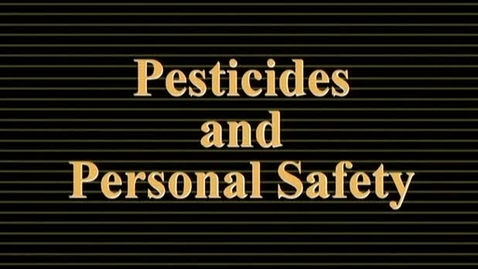 Thumbnail for 1.1_008_FV_Pesticides and Personal Safety