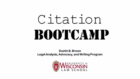 Thumbnail for Citation Bootcamp, Session 04: An Introduction to the Bluebook