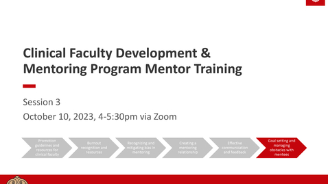 Thumbnail for entry Clinical Faculty Development &amp; Mentoring Program Mentor Training - Session 3