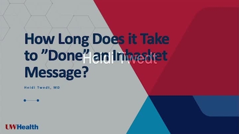 Thumbnail for How Long Does it Take to &quot;Done&quot; an Inbasket Message