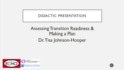 Thumbnail for entry Assessing Transition Readiness &amp; Making a Plan - Healthcare Tranisition ECHO (May 10, 2024)