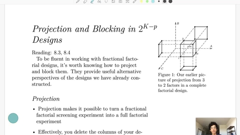Thumbnail for Week 11 [2] Projection and Blocking in 2^{K - p} Designs